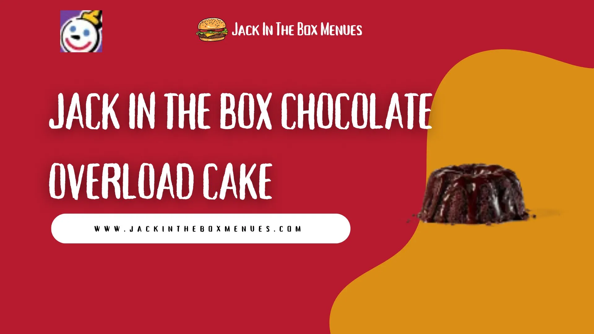 Jack in the Box Chocolate Overload Cake