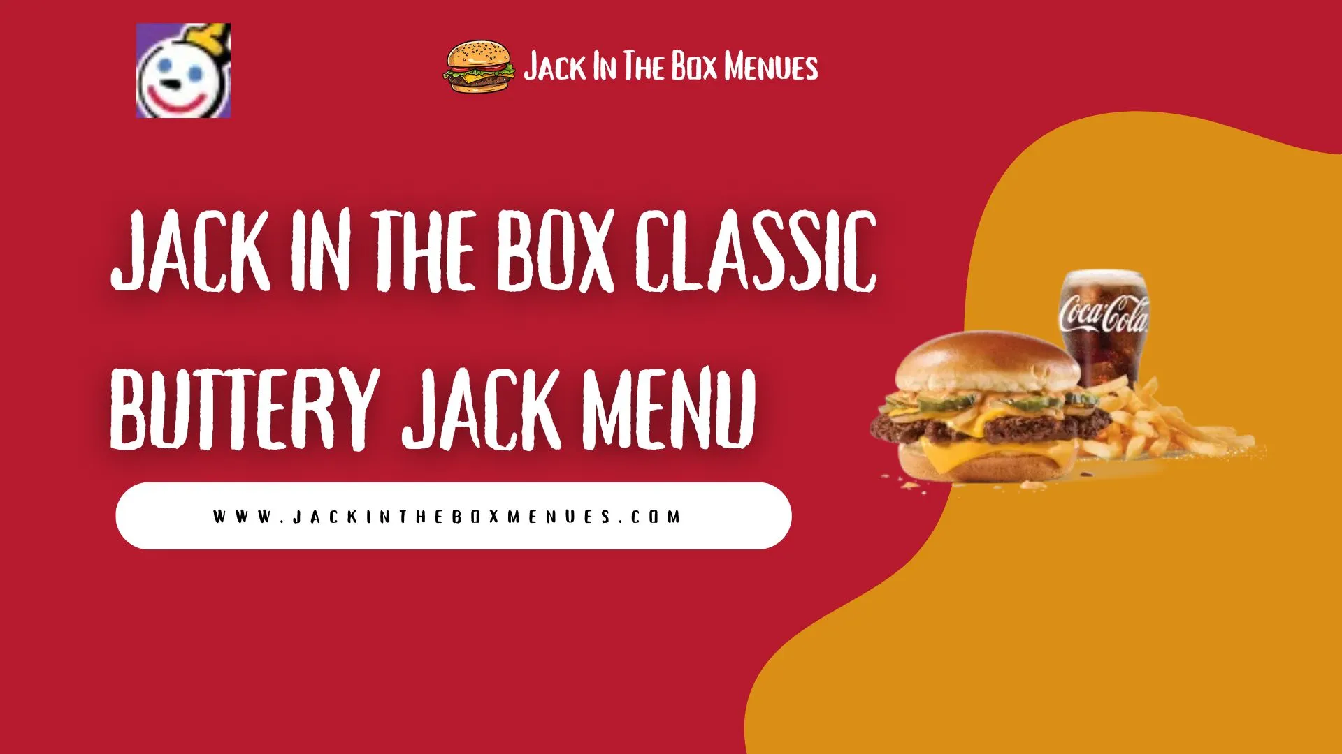 Jack in the Box Classic Buttery Jack Menu Nov 2025 Deliciously Detailed Guide to Prices, Nutrition & Combos 1 Jack in the Box Classic Buttery Jack Menu