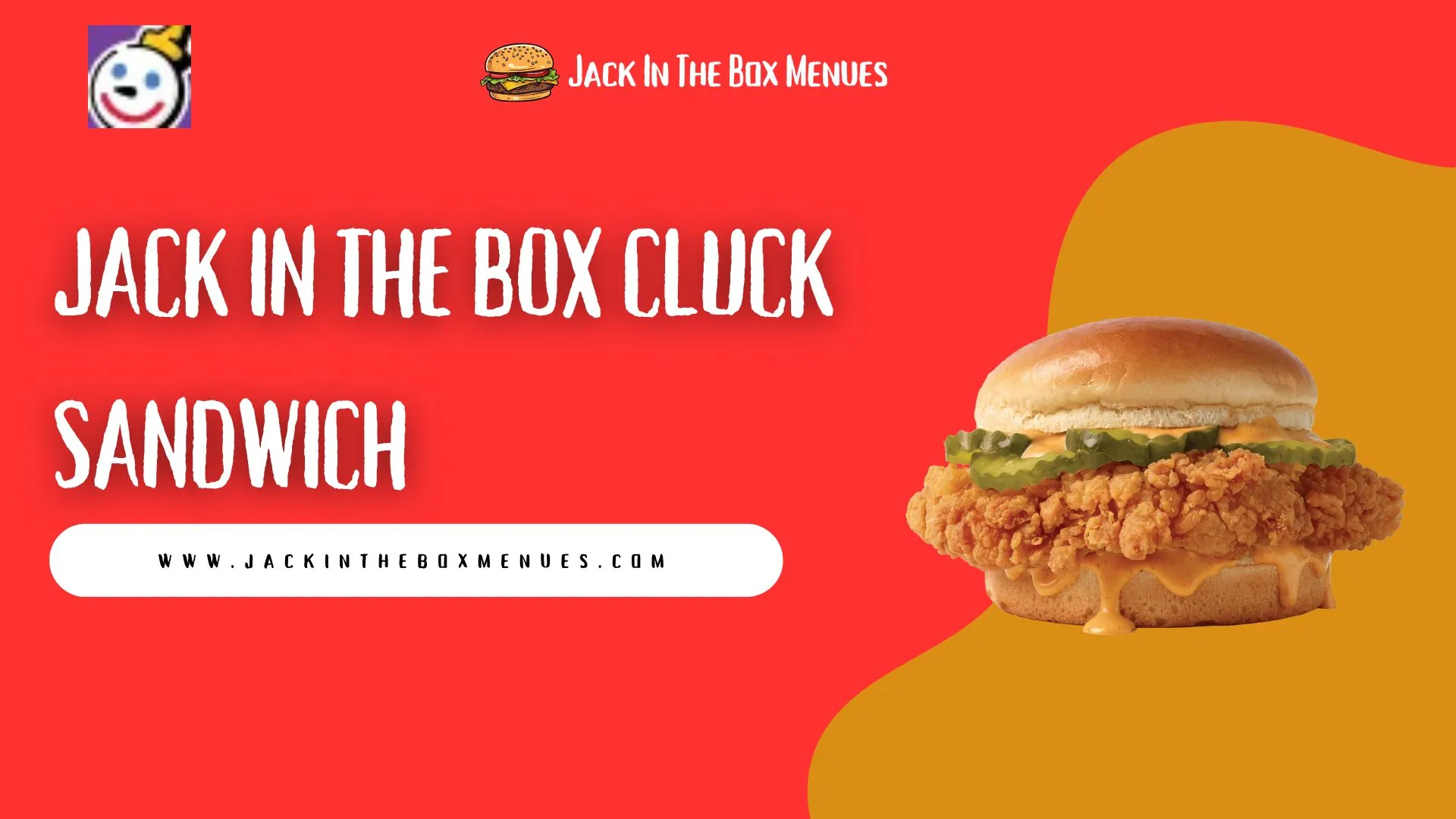 Jack in the Box Cluck Sandwich Menu: Best Nov Price, Calories 2025 1 Jack in the Box Cluck Sandwich menu