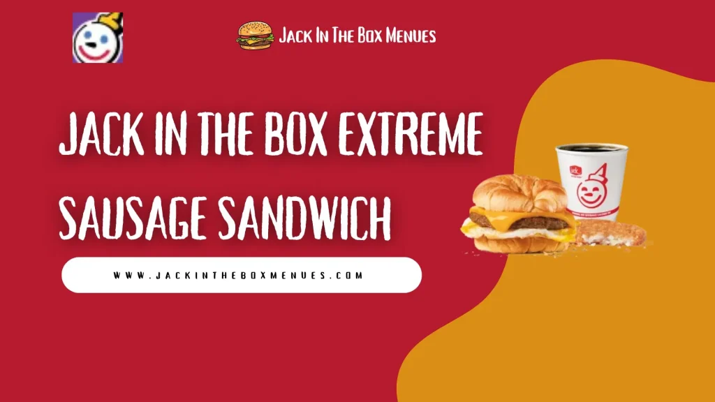 Jack in the Box Extreme Sausage Sandwich